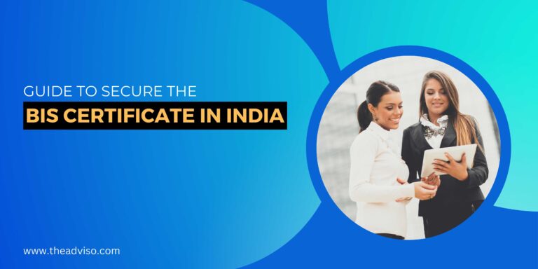 Guide to secure the BIS Certificate in India