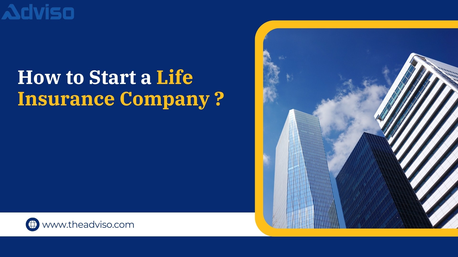 How to Start a Life Insurance Company