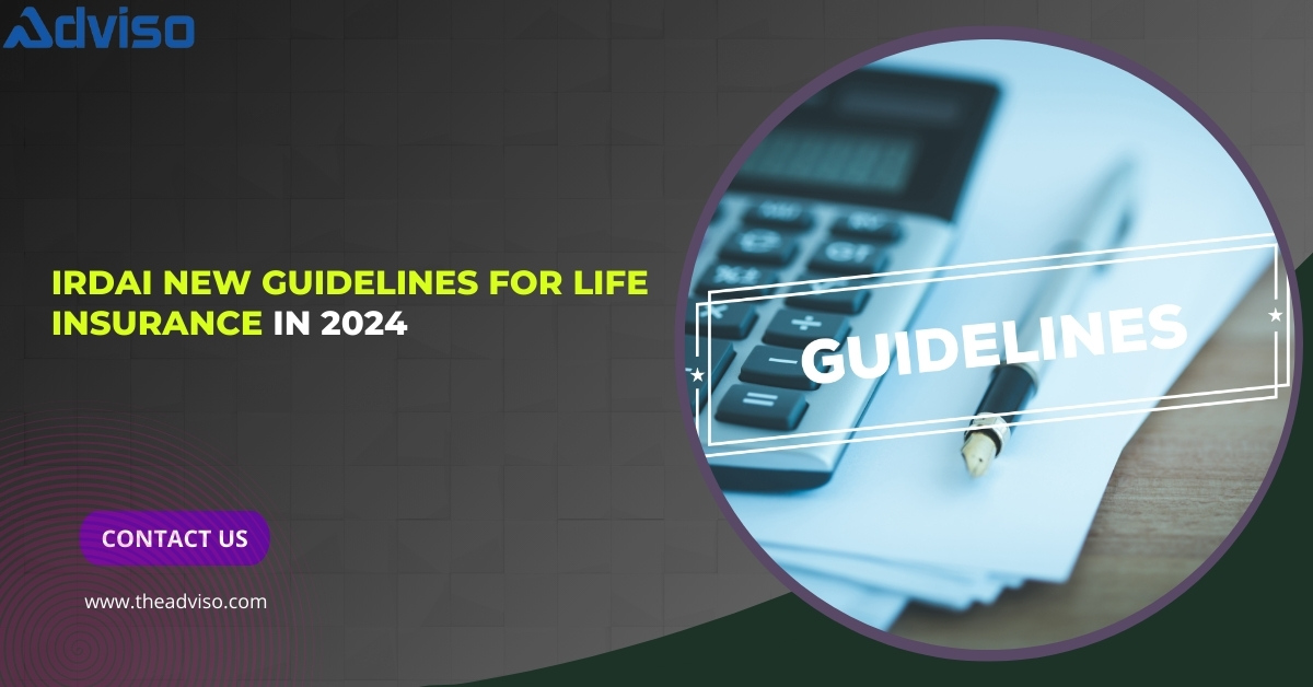 IRDAI New Guidelines for Life Insurance in 2024