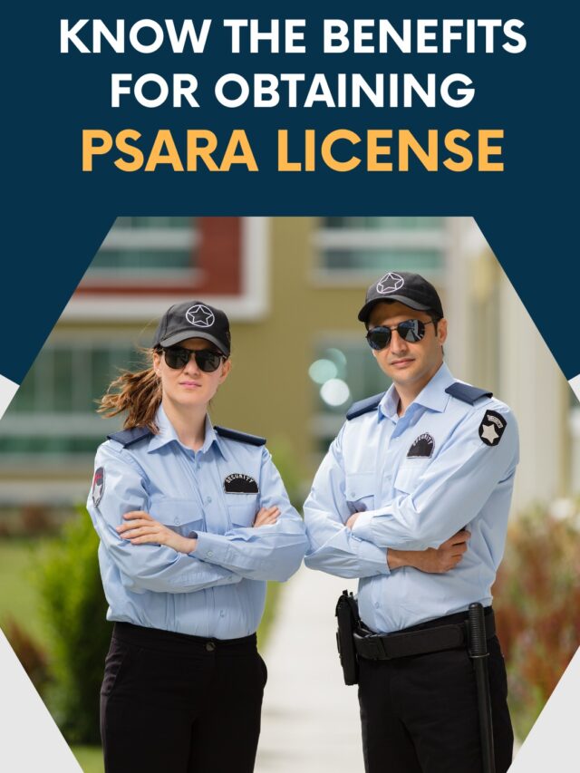 What are the Benefits of PSARA Licence