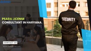 PSARA License Consultant in Haryana